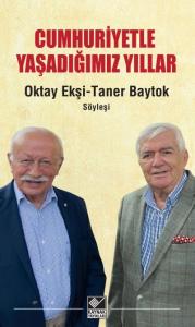 Cumhuriyetle Yaşadığımız Yıllar