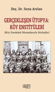 Gerçekleşen Ütopya: Köy Enstitüleri