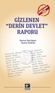Gizlenen “Derin Devlet” Raporu