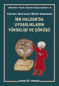 İbn Haldun'da Uygarlıkların Yükselişi ve Çöküşü