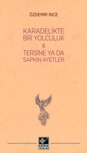 Kara Delikte Bir Yolculuk & Tersine ya da Sapkın Ayetler