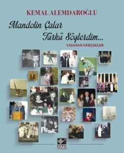 Mandolin Çalar Türkü Söylerdim…