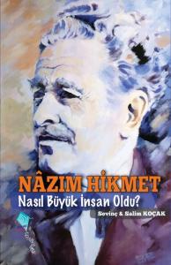 Nâzım Hikmet Nasıl Büyük İnsan Oldu?