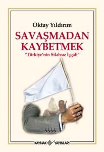 Savaşmadan Kaybetmek