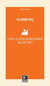 Toplu İş Sözleşmelerinde Neler Var?