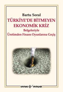 Türkiye'de Bitmeyen Ekonomik Kriz