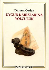 Uygur Karızlarına Yolculuk