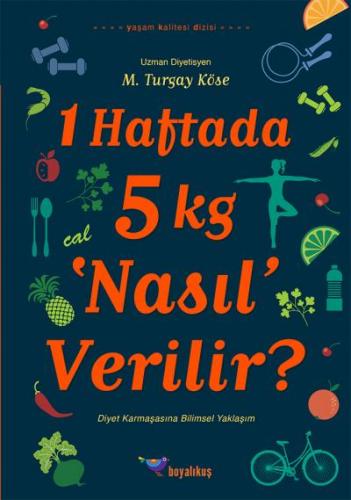 1 Haftada 5 kg Nasıl Verilir?