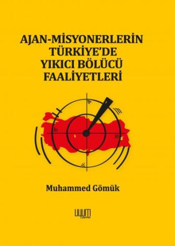 Ajan - Misyonerlerin Türkiye'de Yıkıcı Bölücü Faaliyetleri