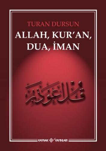 Allah, Kur'an, Dua, İman