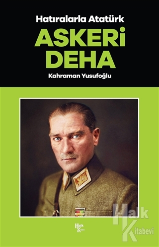 Askeri Deha - Hatıralarla Atatürk