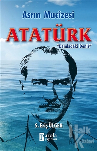 Asrın Mucizesi Atatürk