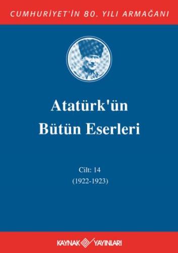 Atatürk'ün Bütün Eserleri 14. Cilt ( 1922 - 1923 )