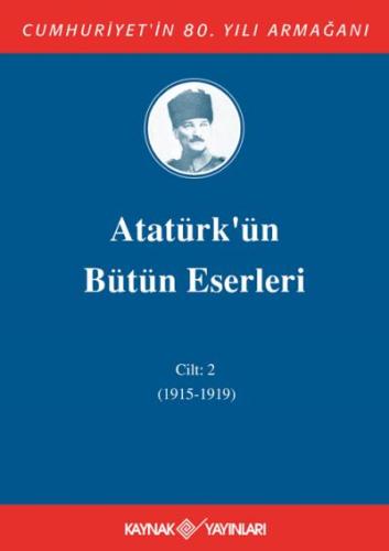 Atatürk'ün Bütün Eserleri 2. Cilt ( 1915 - 1919 )