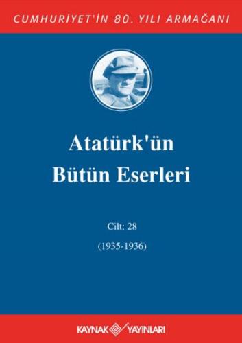 Atatürk'ün Bütün Eserleri 28.Cilt (1935-1936)