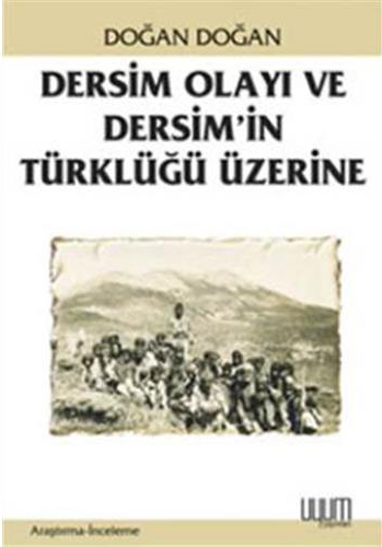 Dersim Olayı ve Dersim'in Türklüğü Üzerine