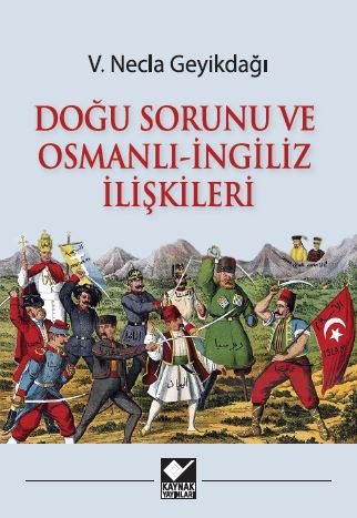 Doğu Sorunu ve Osmanlı - İngiliz İlişkileri