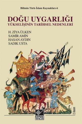 Doğu Uygarlığı Yükselişinin Tarihsel Nedenleri