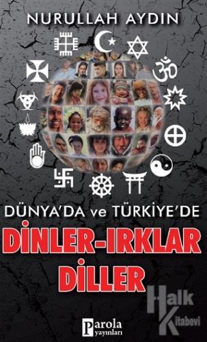 Dünya'da ve Türkiye'de Dinler-Irklar-Diller