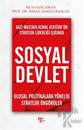 Gazi Mustafa Kemal Atatürk'ün Stratejik Liderliği Işığında SOSYAL DEVL