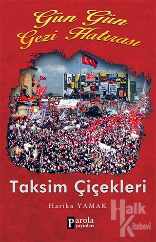 Gün Gün Gezi Hatırası - Taksim Çiçekleri