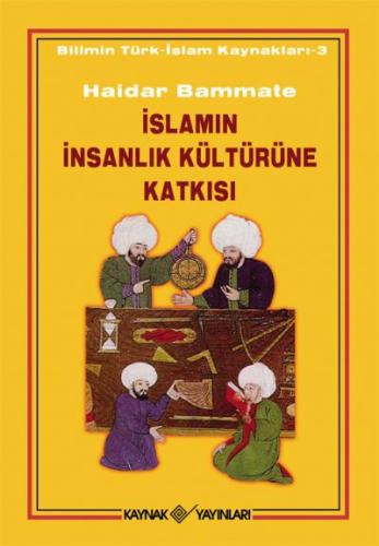 İslamın İnsanlık Kültürüne Katkısı