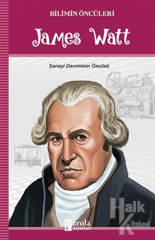 James Watt - Bilimin Öncüleri