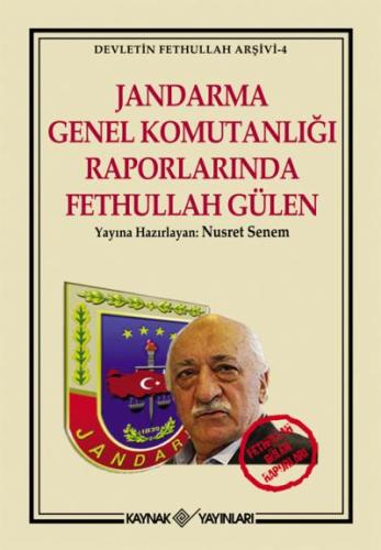 Jandarma Genel Komutanlığı Raporlarında Fethullah Gülen