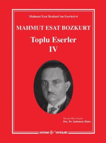 Mahmut Esat Bozkurt Toplu Eserler-IV