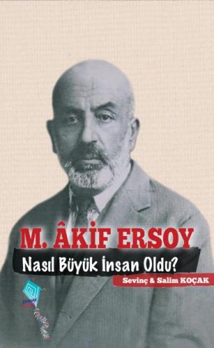 Mehmet Âkif Nasıl Büyük İnsan Oldu?
