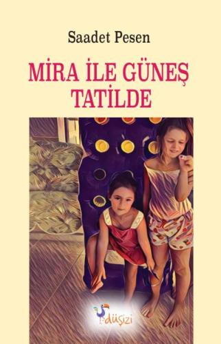 MİRA İLE GÜNEŞ TATİLDE