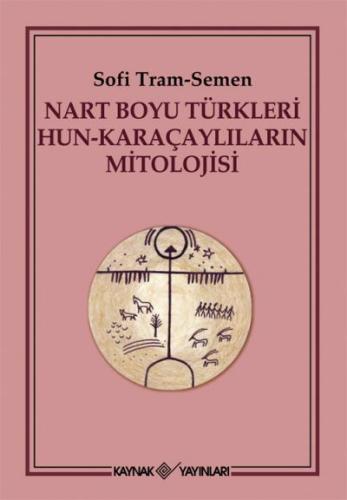 Nart Boyu Türkleri Hun-Karaçaylıların Mitolojisi