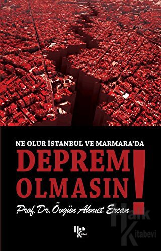 Ne Olur İstanbul ve Marmara'da Deprem Olmasın!