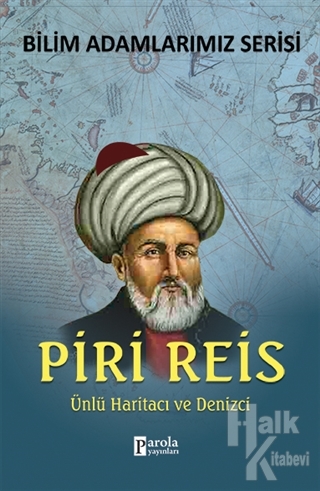 Piri Reis - Bilim Adamlarımız Serisi