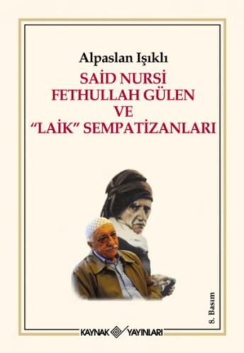Said Nursi Fethullah Gülen ve "Laik" Sempatizanları