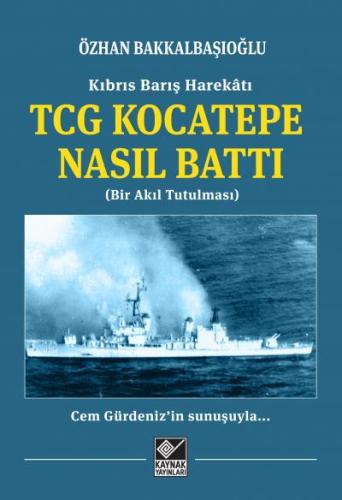 TCG Kocatepe Nasıl Battı