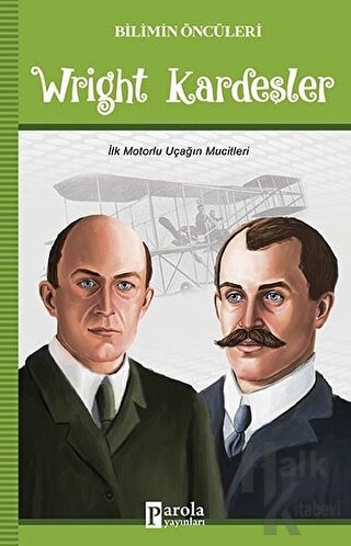 Wright Kardeşler - Bilimin Öncüleri